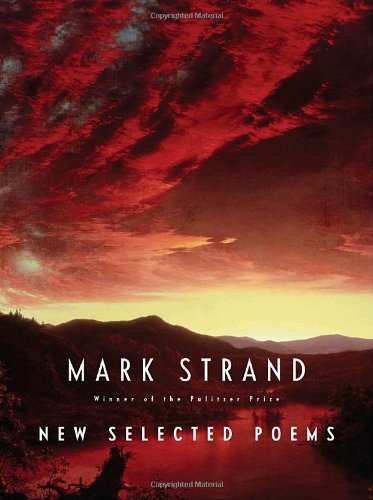 New Selected Poems (9780307262974) by Strand, Mark