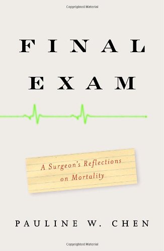 Stock image for Final Exam: A Surgeon's Reflections on Mortality for sale by SecondSale