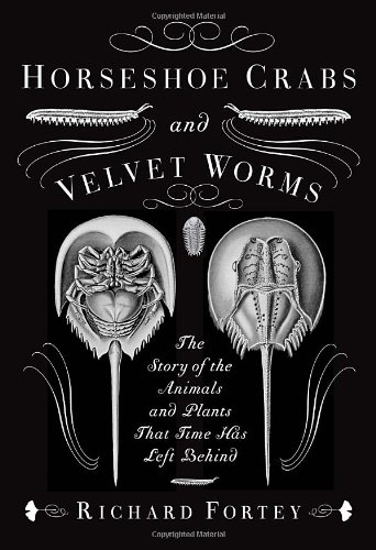 Beispielbild fr Horseshoe Crabs and Velvet Worms : The Story of the Animals and Plants That Time Has Left Behind zum Verkauf von Better World Books: West