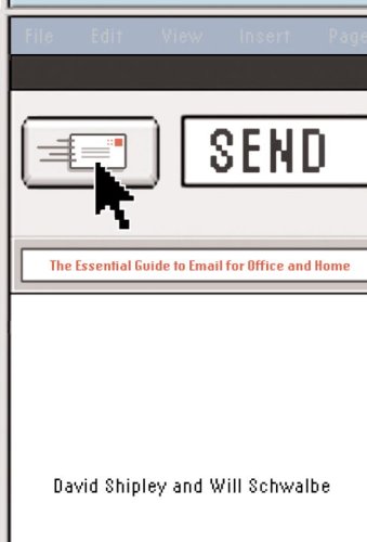 Beispielbild fr Send: The Essential Guide to Email for Office and Home zum Verkauf von SecondSale