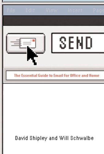 Stock image for Send: The Essential Guide to Email for Office and Home for sale by Gulf Coast Books