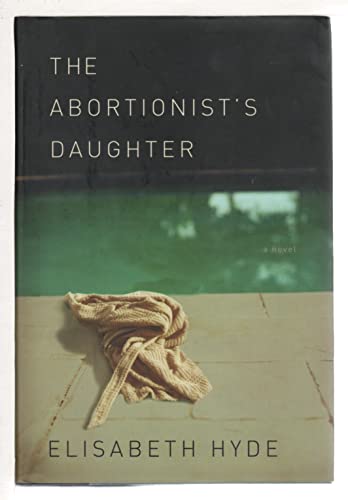 Imagen de archivo de The Abortionist's Daughter a la venta por SecondSale