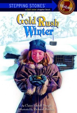 Beispielbild fr Gold Rush Winter A Stepping St zum Verkauf von SecondSale