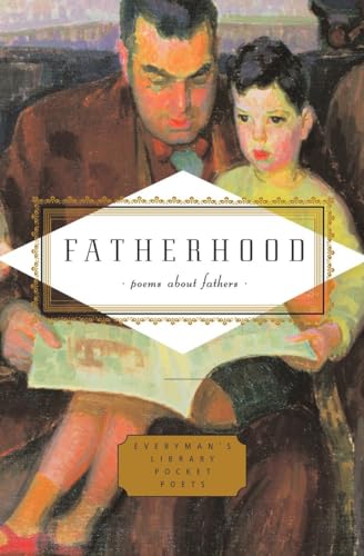 9780307264589: Fatherhood: Poems About Fathers (Everyman's Library Pocket Poets Series)