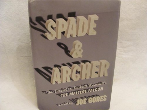 Beispielbild fr Spade & Archer: The Prequel to Dashiell Hammett's The Maltese Falcon zum Verkauf von Wonder Book