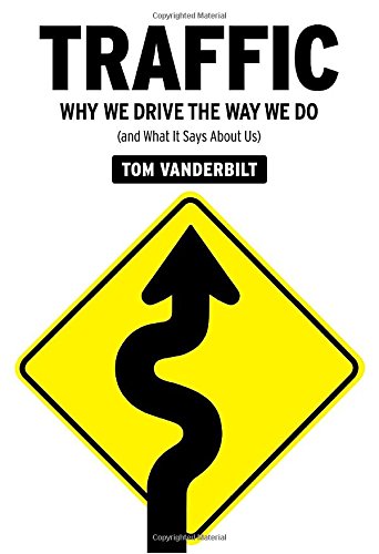 Beispielbild fr Traffic: Why We Drive the Way We Do (and What It Says About Us) zum Verkauf von ZBK Books