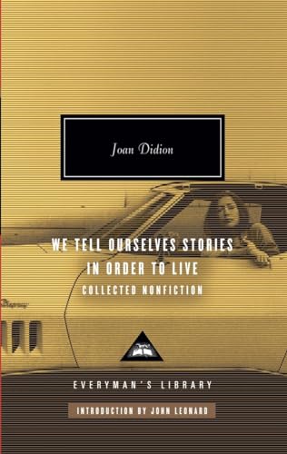 We Tell Ourselves Stories in Order to Live. Collected Nonfiction. With an Introduction by John Le...