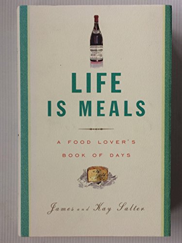 Beispielbild fr Life Is Meals: A Food Lovers Book of Days zum Verkauf von Off The Shelf