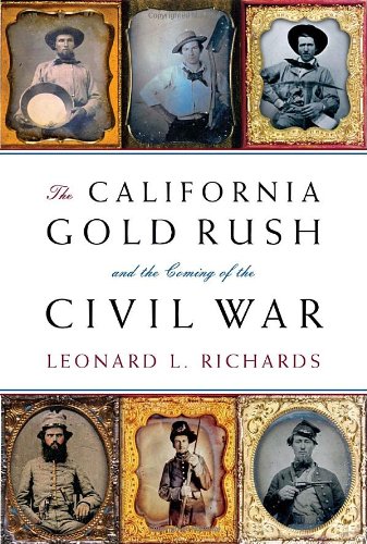 The California Gold Russ and the Coming of the Civil War