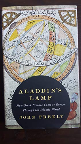 Imagen de archivo de Aladdin's Lamp : How Greek Science Came to Europe Through the Islamic World a la venta por Better World Books: West