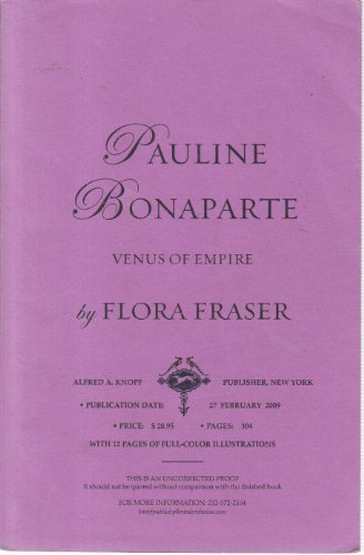 9780307265449: Pauline Bonaparte: Venus of Empire