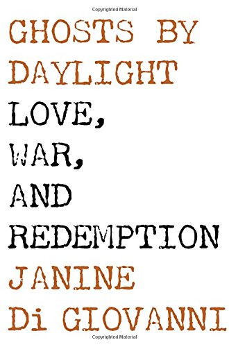 Stock image for Ghosts by Daylight : Love, War, and Redemption for sale by Better World Books