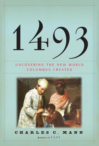 Beispielbild fr 1493 : Uncovering the New World Columbus Created zum Verkauf von Better World Books