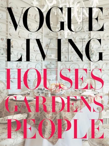 Stock image for Vogue Living: Houses, Gardens, People: Houses, Gardens, People for sale by ThriftBooks-Dallas