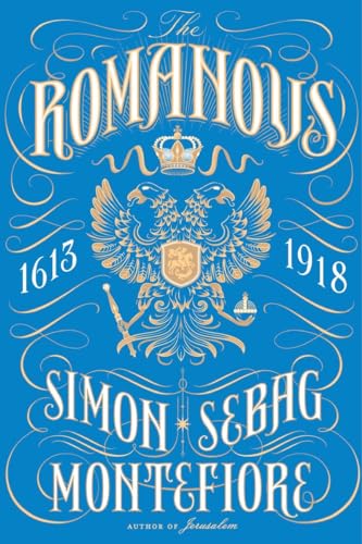 9780307266521: The Romanovs: 1613-1918