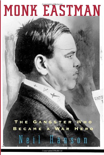 Beispielbild fr Monk Eastman : The Gangster Who Became a War Hero zum Verkauf von Better World Books