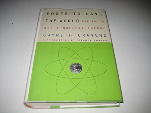 Imagen de archivo de Power to Save the World: The Truth about Nuclear Energy a la venta por ThriftBooks-Dallas