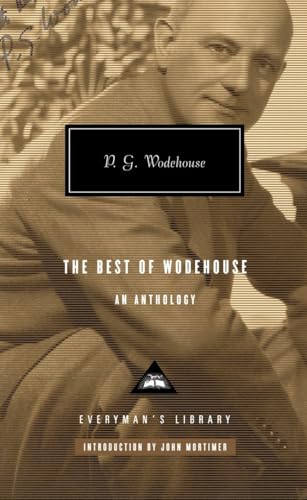 9780307266613: The Best of Wodehouse: An Anthology; Introduction by John Mortimer
