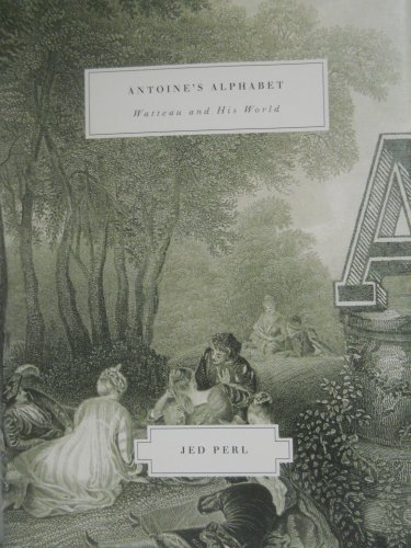 9780307266620: Antoine's Alphabet: Watteau and His World