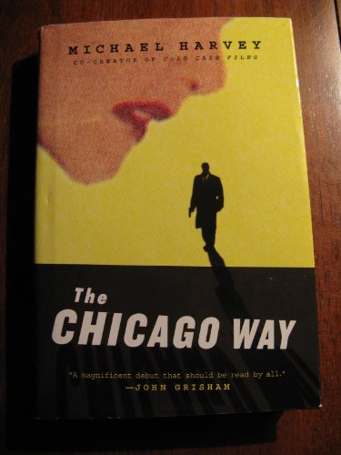 Beispielbild fr The Chicago Way zum Verkauf von Wonder Book