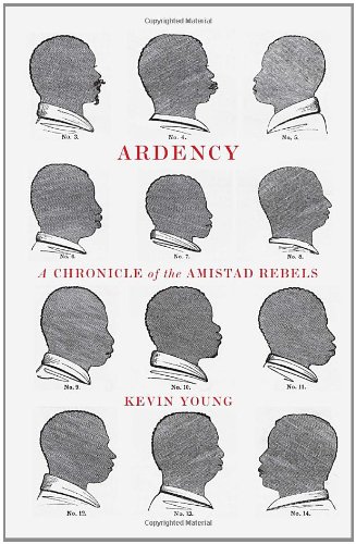 Beispielbild fr Ardency : A Chronicle of the Amistad Rebels zum Verkauf von Better World Books