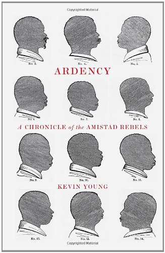 9780307267641: Ardency: A Chronicle of the Amistad Rebels