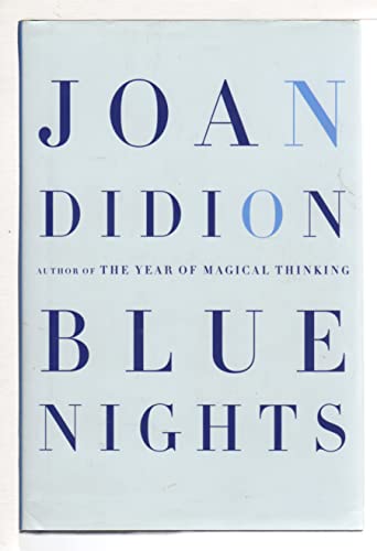 Blue Nights - Didion, Joan