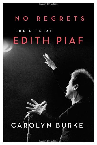 9780307268013: No Regrets: The Life of Edith Piaf