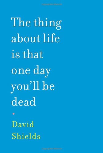 9780307268044: The Thing about Life Is That One Day You'll Be Dead