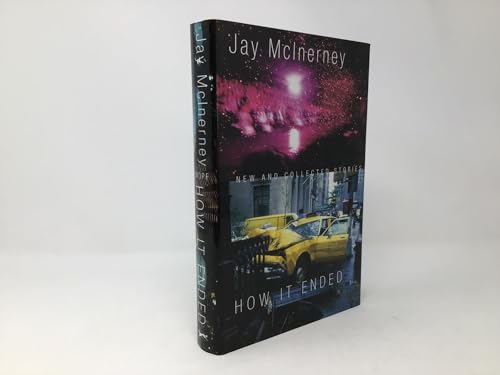 How It Ended: New and Collected Stories (9780307268051) by McInerney, Jay