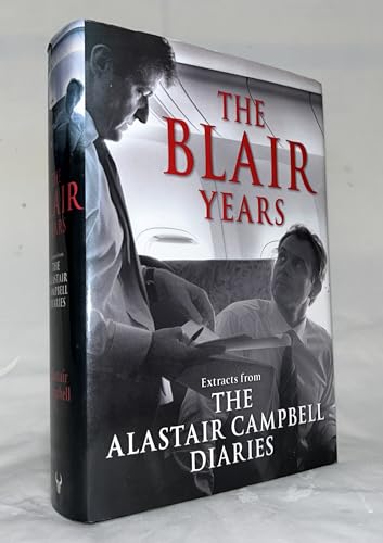 Beispielbild fr The Blair Years : The Alastair Campbell Diaries zum Verkauf von Better World Books