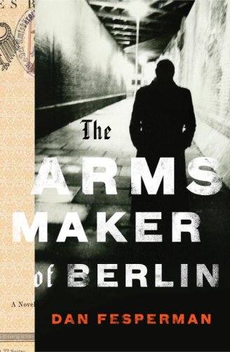 Beispielbild fr The Arms Maker of Berlin zum Verkauf von More Than Words