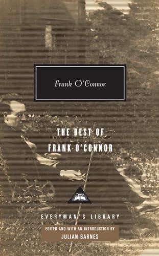 9780307269041: The Best of Frank O'Connor: Introduction by Julian Barnes (Everyman's Library Contemporary Classics Series)