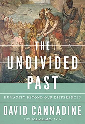 Beispielbild fr The Undivided Past: Humanity Beyond Our Differences zum Verkauf von SecondSale