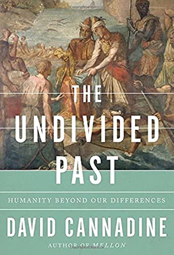 Stock image for The Undivided Past: Humanity Beyond Our Differences for sale by SecondSale