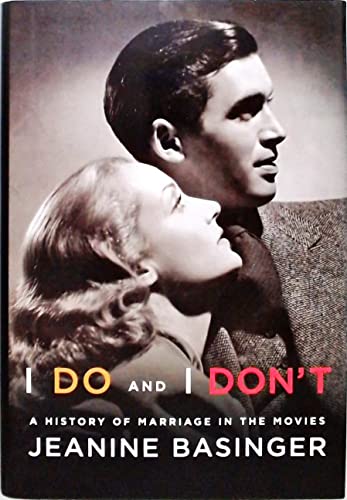 Stock image for I Do and I Don't: A History of Marriage in the Movies for sale by Wonder Book