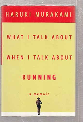 Beispielbild fr What I talk about when I talk about running : a memoir zum Verkauf von Inkberry Books