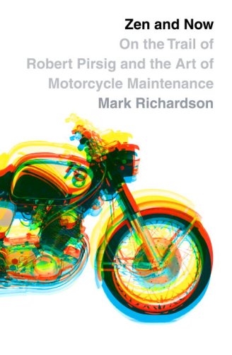 Stock image for Zen and Now; On the Trail of Robert Pirsig and the Art of Motorcycle Maintenance for sale by Ken Sanders Rare Books, ABAA