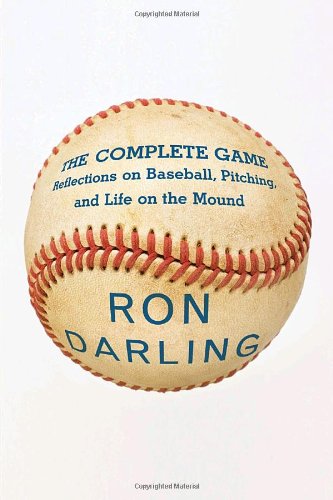 Stock image for The Complete Game: Reflections on Baseball, Pitching, and Life on the Mound for sale by Decluttr