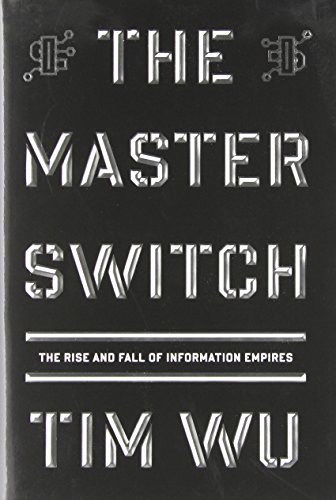Beispielbild fr The Master Switch : The Rise and Fall of Information Empires zum Verkauf von Better World Books
