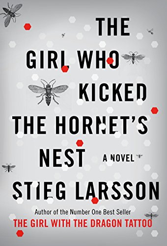 9780307269997: The Girl Who Kicked the Hornet's Nest