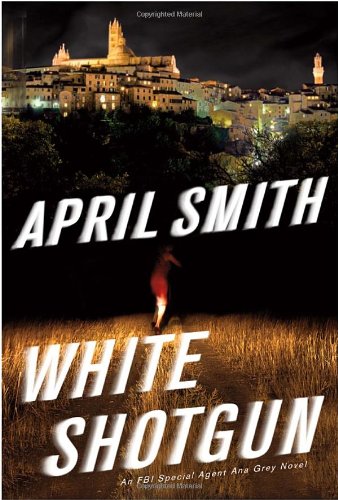 Beispielbild fr White Shotgun: An FBI Special Agent Ana Grey Novel zum Verkauf von SecondSale