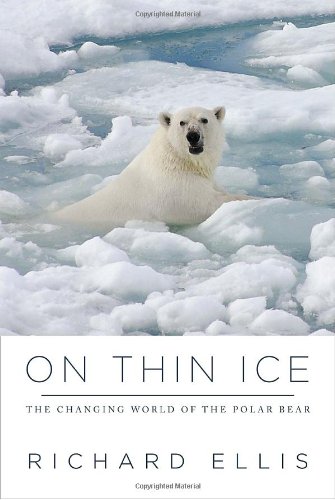 9780307270597: On Thin Ice: The Changing World of the Polar Bear