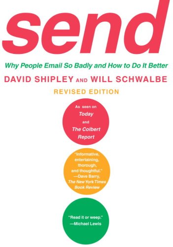 Beispielbild fr Send: Why People Email So Badly and How to Do It Better, Revised Edition zum Verkauf von More Than Words