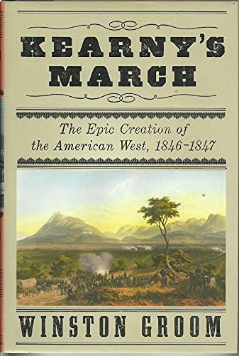 Beispielbild fr Kearny's March : The Epic Creation of the American West, 1846-1847 zum Verkauf von Better World Books