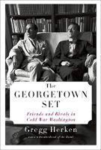 Beispielbild fr The Georgetown Set : Friends and Rivals in Cold War Washington zum Verkauf von Better World Books