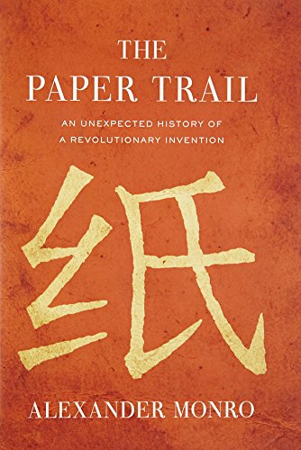 Stock image for The Paper Trail : An Unexpected History of a Revolutionary Invention for sale by Better World Books