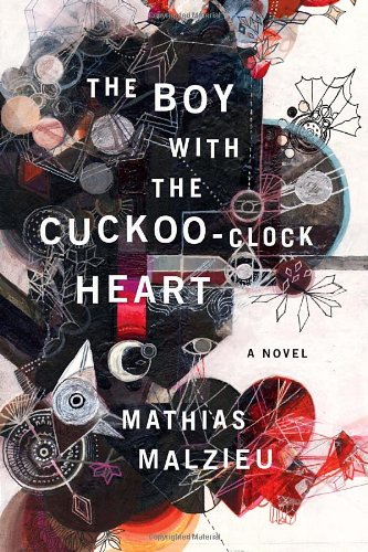Imagen de archivo de The Boy with the Cuckoo-Clock Heart a la venta por Books Unplugged