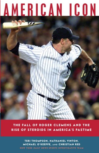 Beispielbild fr American Icon : The Fall of Roger Clemens and the Rise of Steroids in America's Pastime zum Verkauf von Better World Books