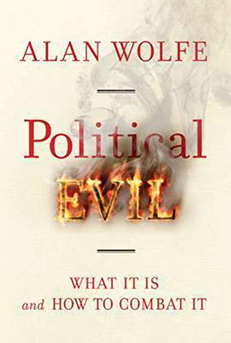 Stock image for Political Evil : What It Is and How to Combat It for sale by Better World Books